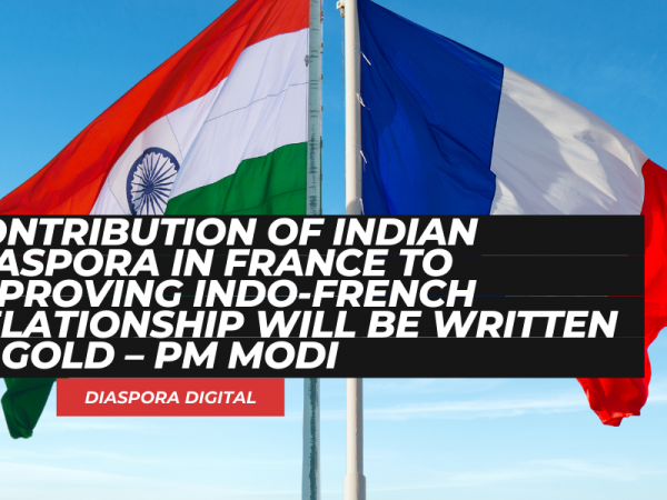 Contribution of Indian Diaspora in France to Improving Indo-French Relationship Will be Written in Gold – PM Modi
