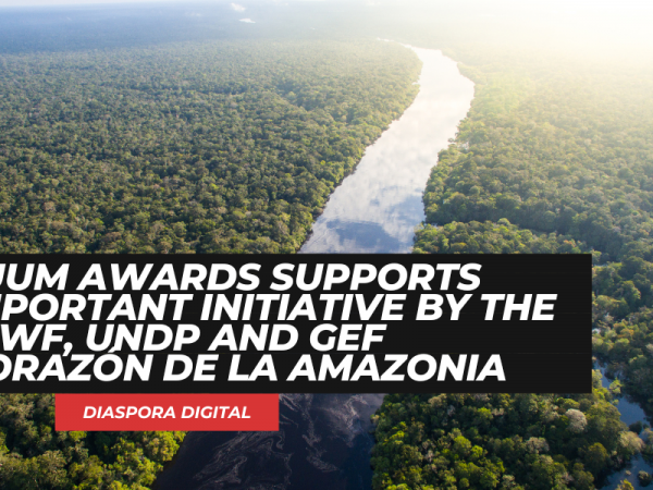 Luum Awards Supports Important Initiative by the WWF, UNDP and GEF Corazón de la Amazonia