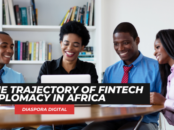 The Trajectory of Fintech Diplomacy in Africa