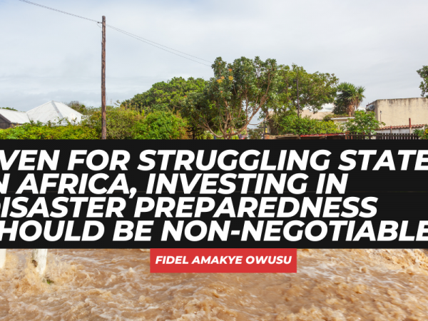 Even for struggling states in Africa, investing in disaster preparedness should be non-negotiable