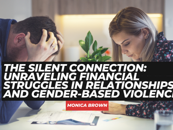 The Silent Connection: Unraveling Financial Struggles in Relationships and Gender-Based Violence