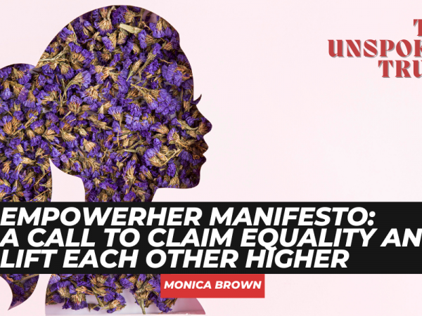 EmpowerHER Manifesto: A Call to Claim Equality and Lift Each Other Higher #Inclusion